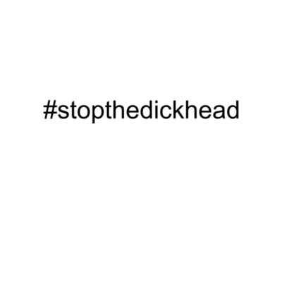 stopthedickhead Thumbnail